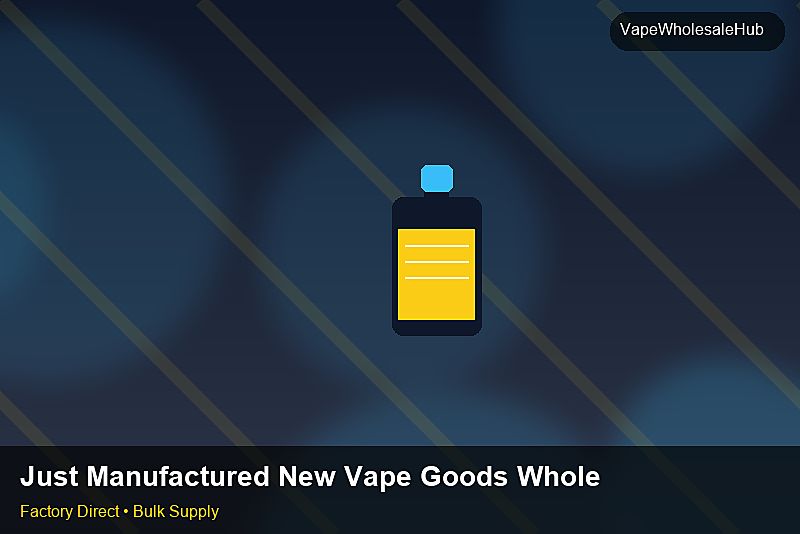 Just Manufactured New Vape Goods Wholesale โ Just Manufactured New Vape Goods Wholesale: Bulk Supplier Guide | 2026 Edition photo 2